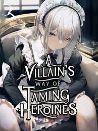 A Villain’s Way of Taming Heroines