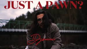 Just A Pawn