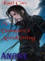 Kael Cor: A Vampire’s Awakening