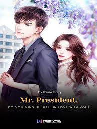 Mr. President Do You Mind If I Fall In Love With You?