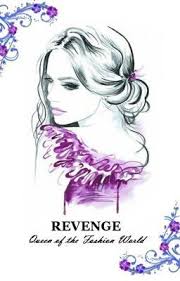 Revenge: Queen Of The Fashion World