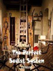 The Perfect Sadist System