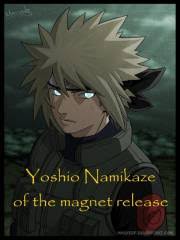 Naruto: Yoshio Namikaze Of The Magnet Release
