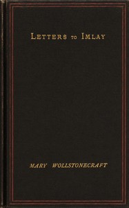 The Love Letters of Mary Wollstonecraft to Gilbert Imlay