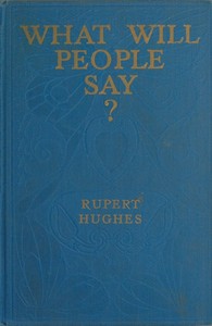 What Will People Say? A Novel