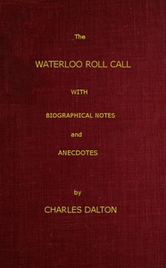 The Waterloo Roll Call With Biographical Notes and Anecdotes