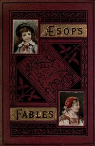 Three hundred Aesop’s fables  Translated by George Fyler Townsend