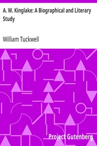 A. W. Kinglake: A Biographical and Literary Study