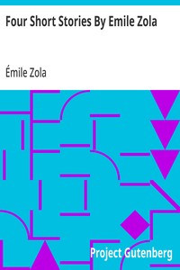 Four Short Stories By Emile Zola