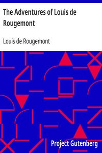 The Adventures of Louis de Rougemont