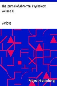The Journal of Abnormal Psychology, Volume 10