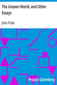 The Unseen World, and Other Essays