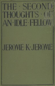 The Second Thoughts of an Idle Fellow