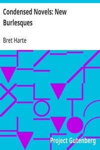 Condensed Novels: New Burlesques