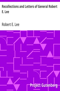 Recollections and Letters of General Robert E. Lee