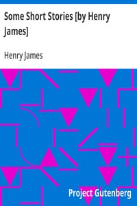 Some Short Stories [by Henry James]