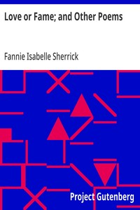 Love or Fame; and Other Poems