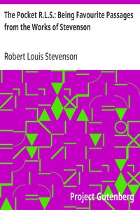 The Pocket R.L.S.: Being Favourite Passages from the Works of Stevenson