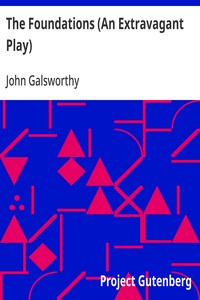 The Foundations (An Extravagant Play)
