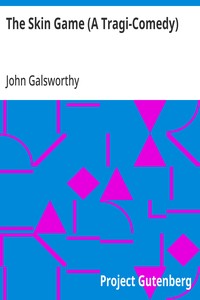 The Skin Game (A Tragi-Comedy)