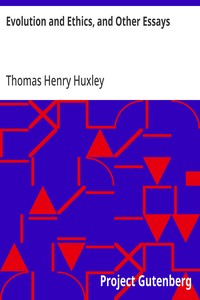 Evolution and Ethics, and Other Essays