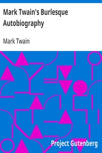 Mark Twain's Burlesque Autobiography