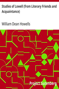 Studies of Lowell (from Literary Friends and Acquaintance)