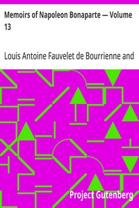 Memoirs of Napoleon Bonaparte — Volume 13