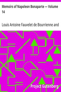 Memoirs of Napoleon Bonaparte — Volume 14