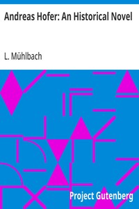 Andreas Hofer: An Historical Novel