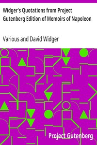 Widger's Quotations from Project Gutenberg Edition of Memoirs of Napoleon