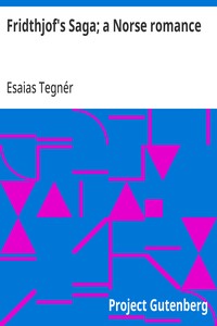 Fridthjof's Saga; a Norse romance