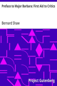 Preface to Major Barbara: First Aid to Critics