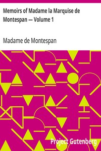 Memoirs of Madame la Marquise de Montespan — Volume 1