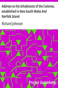 Address to the Inhabitants of the Colonies, established in New South Wales And Norfolk Island
