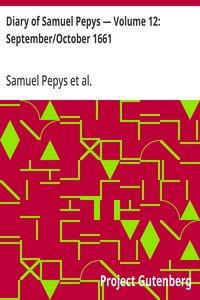 Diary of Samuel Pepys — Volume 12: September/October 1661