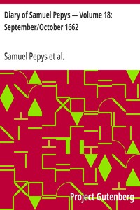 Diary of Samuel Pepys — Volume 18: September/October 1662