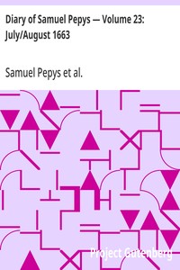 Diary of Samuel Pepys — Volume 23: July/August 1663