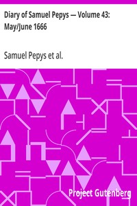 Diary of Samuel Pepys — Volume 43: May/June 1666
