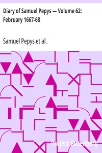Diary of Samuel Pepys — Volume 62: February 1667-68