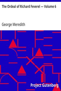 The Ordeal of Richard Feverel — Volume 6