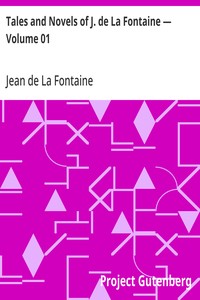 Tales and Novels of J. de La Fontaine — Volume 01