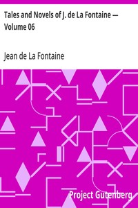 Tales and Novels of J. de La Fontaine — Volume 06