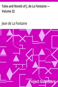 Tales and Novels of J. de La Fontaine — Volume 22