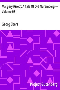 Margery (Gred): A Tale Of Old Nuremberg — Volume 08