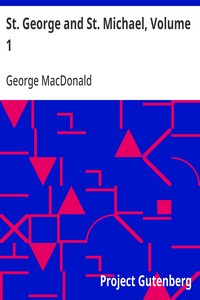 St. George and St. Michael, Volume 1