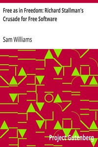 Free as in Freedom: Richard Stallman's Crusade for Free Software