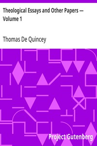 Theological Essays and Other Papers — Volume 1