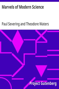 Marvels of Modern Science