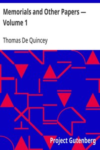 Memorials and Other Papers — Volume 1